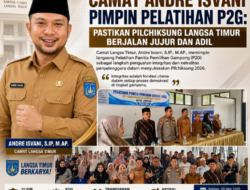 Camat Andre Isvani Pimpin Pelatihan P2G: Pastikan Pilchiksung Langsa Timur