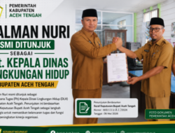 Salman Nuri Resmi Jabat Plt Kadis DLH Aceh Tengah, Fokus Penanganan Sampah dan Kebersihan