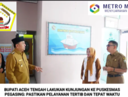 Wakil Bupati Aceh Tengah Lakukan Sidak Ke Puskesmas Pegasing: Pastikan Pelayanan Tertib Dan Tepat Waktu