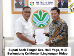 Bupati Aceh Tengah Drs. Haili Yoga, M.Si Berkunjung Ke Menteri Lingkungan Hidup 