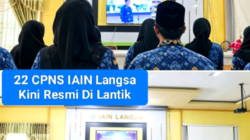Dilantik Serentak Secara Nasional, 22 CPNS IAIN Langsa Kini Resmi Jadi Abdi Negara