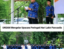 UNSAM Peringati Hari Lahir Pancasila: Tegaskan Nilai Luhur Sebagai Fondasi Perdamaian Dunia   