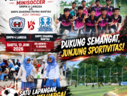 Pertandingan Persahabatan Minisoccer, Smpn 4 Langsa Hadapi Smps Dharma Patra Rantau Aceh Tamiang