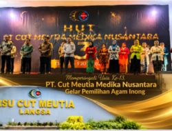 Memperingati Usia Ke-13, PT. Cut Meutia Medika Nusantara Gelar Pemilihan Agam Inong Sebagai Sarana Pembinaan SDM 