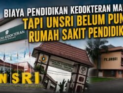 Mahalnya Biaya Kuliah Kedokteran Unsri, Mengapa Rumah Sakit Pendidikan Sendiri Belum Terwujud?