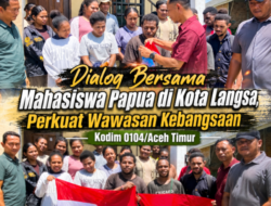 Kodim 0104/Aceh Timur Perkuat Wawasan Kebangsaan Melalui Dialog Bersama Mahasiswa Papua di Kota Langsa