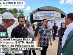 Camat Langsa Kota Hartama, S.STP. Hadir meninjau Pelaksanaan Pilchiksung Se Kecamatan Langsa Kota