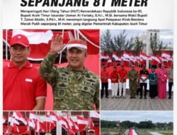 Wakil Bupati Aceh Timur Hadiri Pelepasan Kirab Bendera Merah Putih Sepanjang 81 Meter