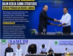 Perkuat Jembatan Ilmu dan Praktik, Universitas Samudra Jalin Kerja Sama Strategis dengan Pengadilan Negeri Langsa