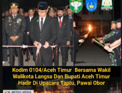 Kodim 0104/Aceh Timur Letkol Inf Fiska Bagus Tri Sunaryanto, S.I.P. Bersama Wakil Walikota Langsa Dan Bupati Aceh Timur Hadir Di Upacara Taptu, Pawai Obor