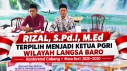 Rizal, S.Pd.I, M.Ed Terpilih Menjadi Ketua PGRI Wilayah Langsa Baro Dalam Konferensi. Masa Bakti 2025–2030, 