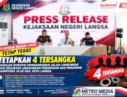Kejaksaan Negeri Langsa Tetapkan 4 Tersangka Korupsi Proyek Jalan, Kerugian Negara Capai Rp250 Juta