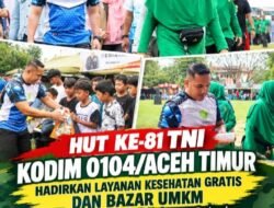 HUT Ke-81 TNI: Kodim 0104/Aceh Timur Hadirkan Layanan Kesehatan Gratis dan Bazar UMKM, Semakin Eratkan TNI dengan Rakyat